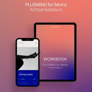 PLUSMIND for Moms Achtsamkeitskurs